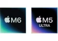 Apple launches first 2nm M6 processor and four-chip M5 Ultra Apple launches first 2nm M6 processor and four-chip M5 Ultra