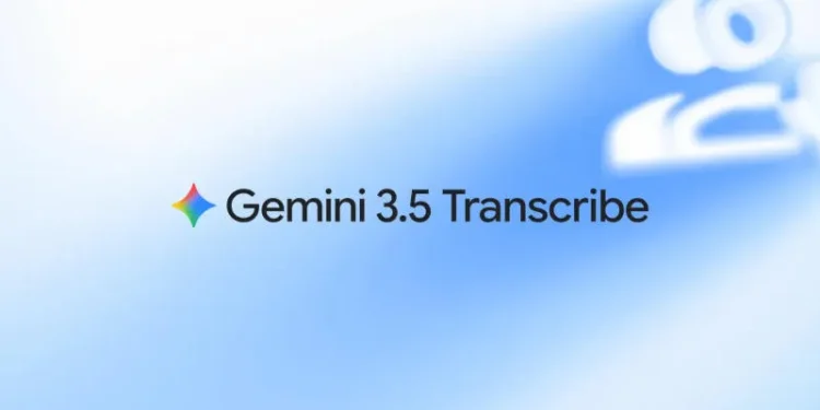 Google launches Gemini 3.5 Transcribe – artificial intelligence will turn live speech into ready-made text, no filler words required