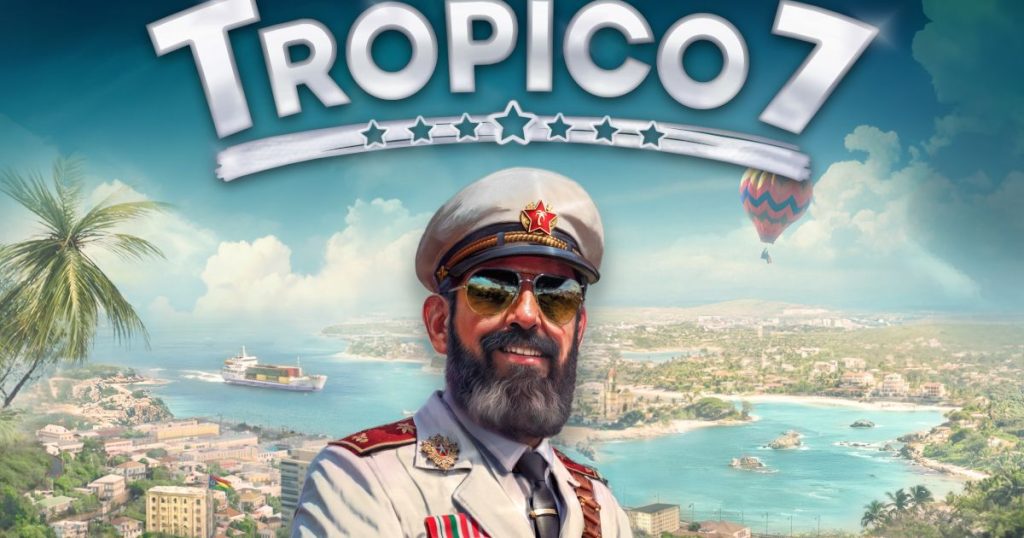 Tropico 7: Release date confirmed in new game trailer Tropico 7: Release date confirmed in new game trailer