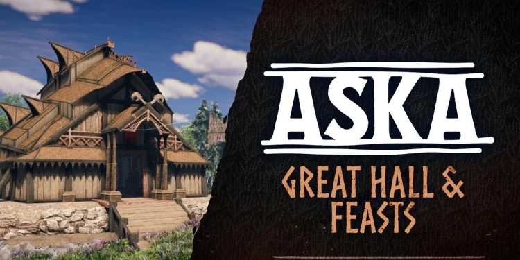 ASKA gets major updates including lobby, banquet and expanded scenes ASKA gets major updates including lobby, banquet and expanded scenes