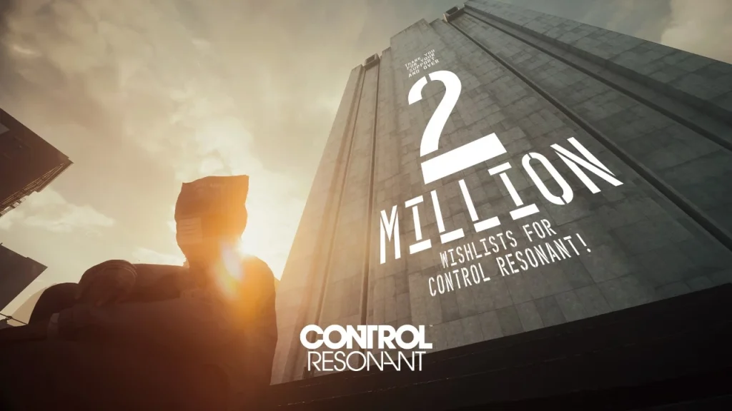 CONTROL Resonant is pre-installed, released tomorrow and has 2 million wishlists CONTROL Resonant is pre-installed, released tomorrow and has 2 million wishlists