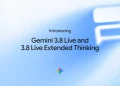 Google launches Type II Gemini 3.8 Live and Live Extended Thinking Google launches Type II Gemini 3.8 Live and Live Extended Thinking
