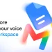 Now you can talk to Gmail, Google Docs and Keep – Gemini has learned to understand voice commands Now you can talk to Gmail, Google Docs and Keep – Gemini has learned to understand voice commands