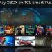 Official: Xbox will be available on TCL TV Official: Xbox will be available on TCL TV
