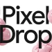 Pixel smartphones are getting more aggressive at identifying scammers like letters